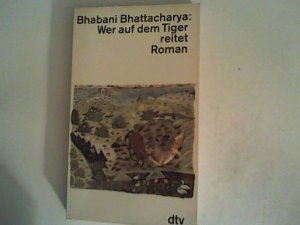 gebrauchtes Buch – Bhabani Bhattacharya – Wer auf dem Tiger reitet