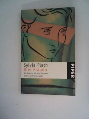 gebrauchtes Buch – Sylvia Plath – Drei Frauen: Ein Gedicht für drei Stimmen