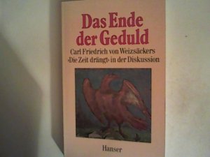 gebrauchtes Buch – Diverse – Das Ende der Geduld: "Die Zeit drängt" in der Diskussion