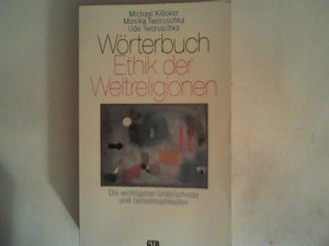 gebrauchtes Buch – Klöcker, Michael, Monika Tworuschka und Udo Tworuschka – Wörterbuch Ethik der Weltreligionen