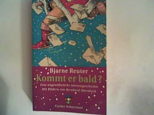 gebrauchtes Buch – Bjarne Reuter – Kommt er bald?: Eine ungewöhnliche Adventsgeschichte