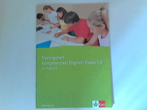 Trainingsheft Kompetenztest Englisch; Klasse 7/8, Gymnasium