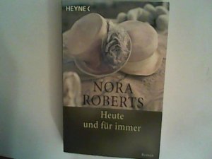 gebrauchtes Buch – Nora Roberts – Heute und für immer: Roman