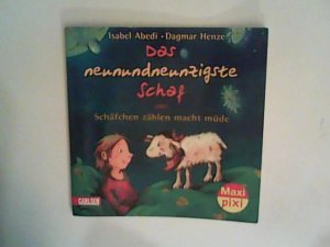 gebrauchtes Buch – Abedi, Isabel und Dagmar Henze – Das 99. Schaf oder Schäfchenzählen macht müde Maxi-Pixi Nr. 69