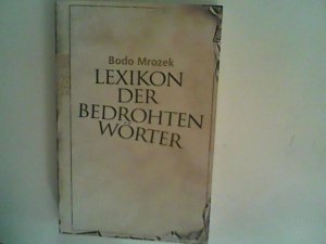 gebrauchtes Buch – Bodo Mrozek – Lexikon der bedrohten Wörter