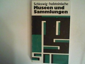 gebrauchtes Buch – Ingrid Hansen – Schleswig- holsteinische Museen und Sammlungen