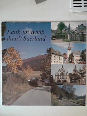 Lank un twiäß düär't Suerland. Friedrich-Wilhelm Grimme der Dichter des Sauerlands.