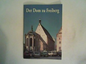 gebrauchtes Buch – Friedrich, Verena und Gregor Peda – Der Dom zu Freiberg