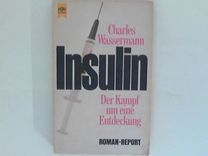 5Insulin. Der Kampf um eine Entdeckung.