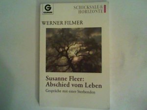 gebrauchtes Buch – Werner Filmer – Susanne Fleer, Abschied vom Leben. Gespräche mit einer Sterbenden