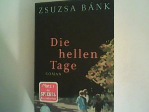 gebrauchtes Buch – Zsuzsa Bánk – Die hellen Tage: Roman