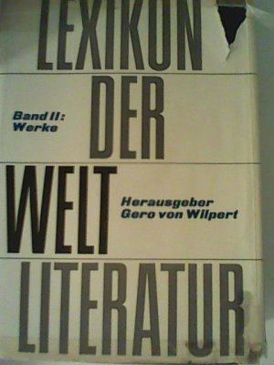 Lexikon der Weltliteratur. Band II. Hauptwerke der Weltliteratur in Charakteristiken und Kurzinterpretationen. Unter Mitarbeit zahlreichen Fachgelehrten […]