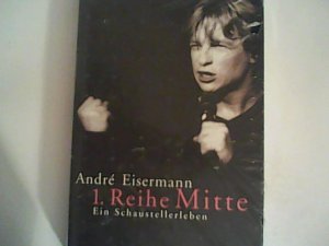 gebrauchtes Buch – André Eisermann – 1. Reihe Mitte. Ein Schaustellerleben