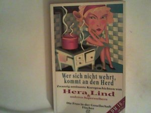 gebrauchtes Buch – Hera Lind – Wer sich nicht wehrt, kommt an den Herd