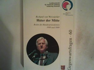 gebrauchtes Buch – Weizsäcker, Richard von – Hüter der Mitte: Reden des Bundespräsidenten 1988 und 1989 (Gegenwartsfragen)