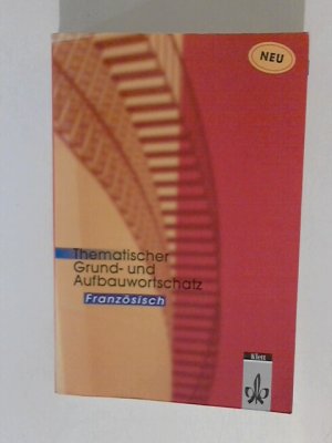 gebrauchtes Buch – Fischer, Wolfgang – Thematischer Grund- und Aufbauwortschatz Französisch. (Lernmaterialien)