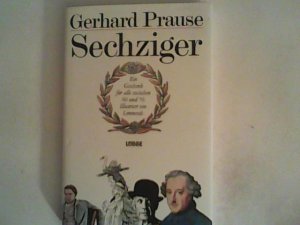 gebrauchtes Buch – GERHARD PRAUSE – Sechziger. Ein Geschenk für alle zwischen 60 und 70