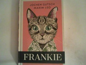 gebrauchtes Buch – Gutsch, Jochen und Maxim Leo – Frankie: Roman.