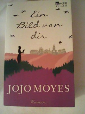 gebrauchtes Buch – Jojo Moyes – Ein Bild von dir