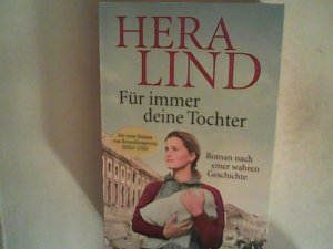 gebrauchtes Buch – Hera Lind – Für immer deine Tochter: Roman nach einer wahren Geschichte