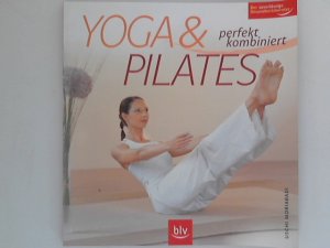 gebrauchtes Buch – Uschi Moriabadi – Yoga & Pilates: Perfekt kombiniert: Der zuverlässige Gesundheitsberater