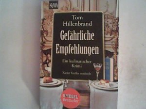 gebrauchtes Buch – Tom Hillenbrand – Gefährliche Empfehlungen: Ein kulinarischer Krimi. Xavier Kieffer ermittelt