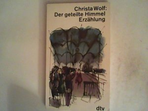 gebrauchtes Buch – Christa Wolf – Der geteilte Himmel: Erzählung