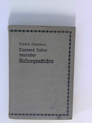 gebrauchtes Buch – Friedrich Nonnemann – Tausend Jahre deutscher Kulturgeschichte in populärer Darstellung