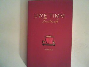 gebrauchtes Buch – Uwe Timm – Freitisch: Novelle