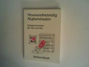 gebrauchtes Buch – Diverse – Neunundneunzig Mußeminuten. Entspannendes für Sie und Ihn