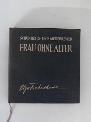 Frau ohne Alter: Schönheits- und Modebrevier