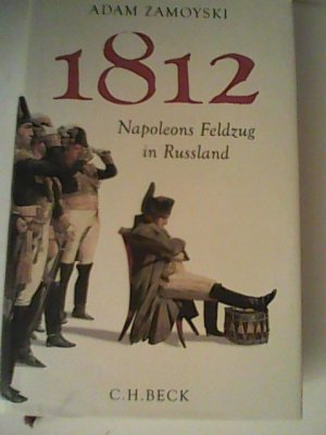 gebrauchtes Buch – Adam Zamoyski – 1812: Napoleons Feldzug in Russland