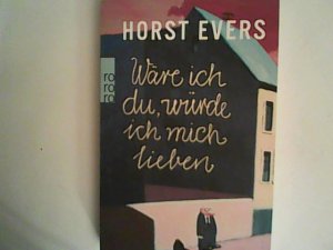 gebrauchtes Buch – Horst Evers – Wäre ich du, würde ich mich lieben