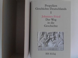 Propyläen-Geschichte Deutschlands Band 1: Der Weg in die Geschichte, Die Ursprünge Deutschlands bis 1024 Propyläen-Geschichte Deutschlands Hrsg. Dieter […]