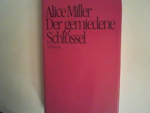 gebrauchtes Buch – Alice Miller – Der gemiedene Schlüssel