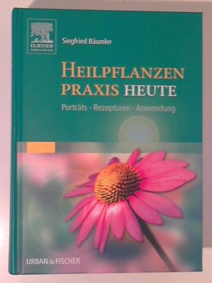 gebrauchtes Buch – Siegfried Bäumler – Heilpflanzenpraxis Heute: Porträts - Rezepturen - Anwendung.