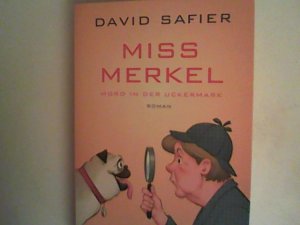 gebrauchtes Buch – David Safier – Miss Merkel : Mord in der Uckermark : Roman.