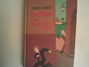 gebrauchtes Buch – James Krüss – Timm Thaler oder das verkaufte Lachen : die Geschichte von dem kleinen Jungen und dem großen Geld, vom Lachen und vom Weinen, vom Wettgeschäft und einem sehr karierten Herrn ; erzählt von Timm, dem Marionettenspieler ; aufnotiert für alle, die noch lachen können.