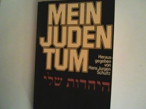 gebrauchtes Buch – Schultz, Hans Jürgen und u – Mein Judentum hrsg. von