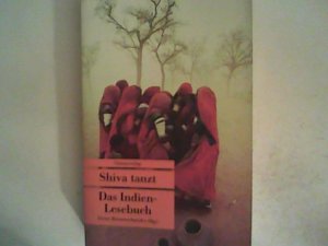 Shiva tanzt: Das Indien-Lesebuch.