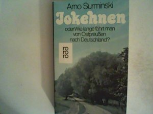 gebrauchtes Buch – Arno Surminski – Jokehnen oder Wie lange fährt man von Ostpreußen nach Deutschland? Roman