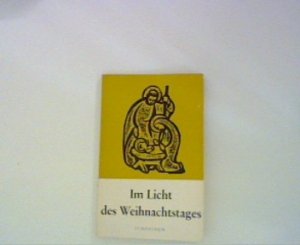 antiquarisches Buch – Richard Gäng – Im Licht des Weihnachtstages : Eine Sammlung von Weihnachtsgeschichten. mit Holzschn. hrsg. von, Schöninghs deutsche Textausgaben [Schöninghs Textausgaben] ; Nr. 307