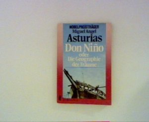 gebrauchtes Buch – Asturias, Miguel Angel – Don Nino oder Die Geographie der Träume.