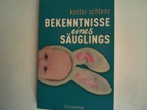 Bekenntnisse eines Säuglings.