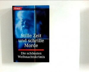 gebrauchtes Buch – Dalby, Richard  – Stille Zeit und schrille Morde : die schönsten Weihnachtskrimis ; (Knaur ; 71135)