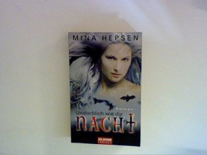 gebrauchtes Buch – Hepsen Mina – Unsterblich wie die Nacht: Roman