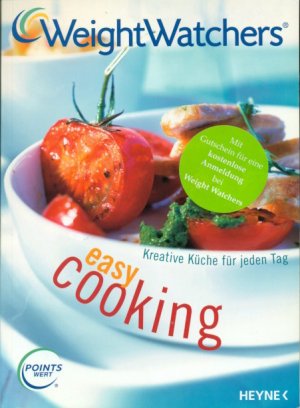 gebrauchtes Buch – Ute Gerwig und Julia Peetz – Easy cooking : kreative Küche für jeden Tag / Weight Watchers