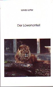 Der Löwenanteil. Novelle.