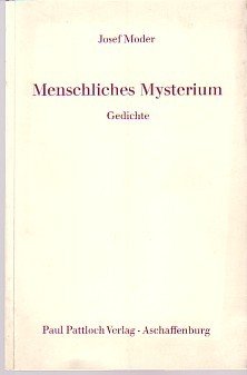 Menschliches Mysterium. Gedichte - ein Querschnitt durch die Lyrik.