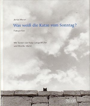 gebrauchtes Buch – Maron, Jonas – Was weiß die Katze vom Sonntag? Fotografien.